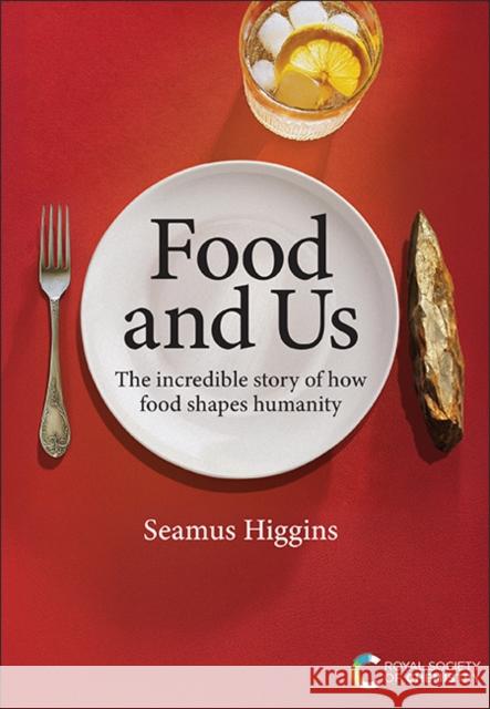 Food and Us Seamus (University of Nottingham, UK) Higgins 9781837677368 Royal Society of Chemistry - książka