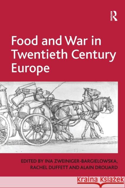 Food and War in Twentieth Century Europe Rachel Duffett Ina Zweiniger-Bargielowska 9781138261037 Routledge - książka