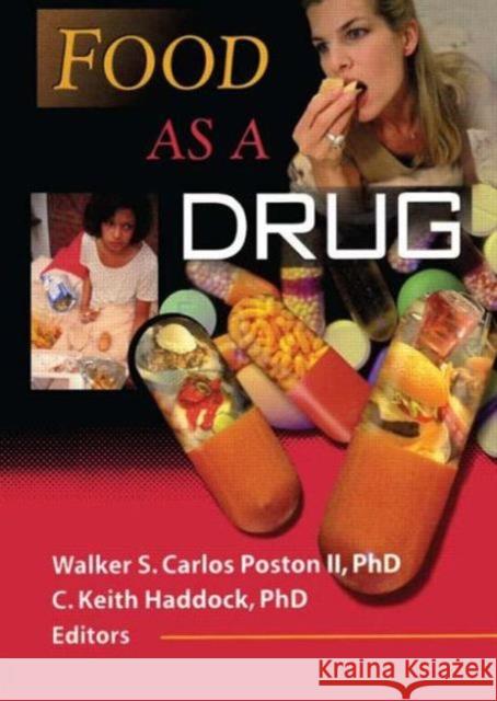 Food as a Drug Walker S. Carlos Poston C. Keith Haddock 9780789009777 Routledge - książka