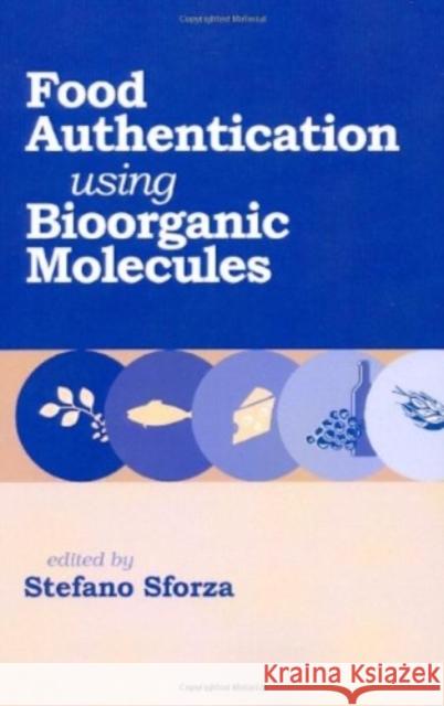 Food Authentication Using Bioorganic Molecules Stefano Sforza 9781605950457  - książka