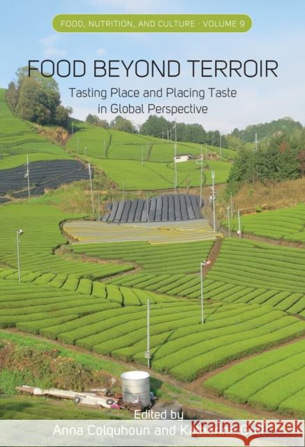 Food Beyond Terroir: Tasting Place and Placing Taste in Global Perspective Anna Colquhoun Katharina Graf 9781836951872 Berghahn Books - książka