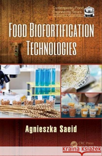 Food Biofortification Technologies Agnieszka Saeid 9781498756594 CRC Press - książka