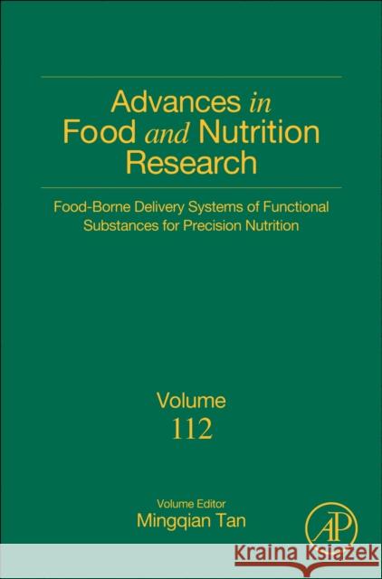 Food-Borne Delivery Systems of Functional Substances for Precision Nutrition: Volume 112 Mingqian Tan 9780443293320 Academic Press - książka