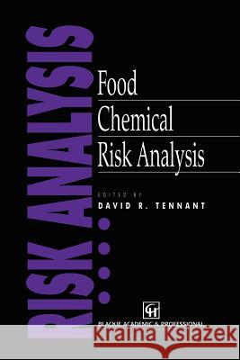 Food Chemical Risk Analysis David R. Tennant 9781461284222 Springer - książka