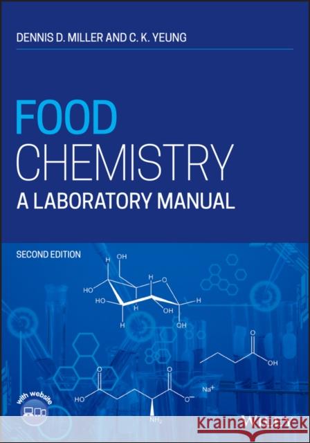 Food Chemistry: A Laboratory Manual Miller, Dennis D. 9780470639313 Wiley-Blackwell (an imprint of John Wiley & S - książka
