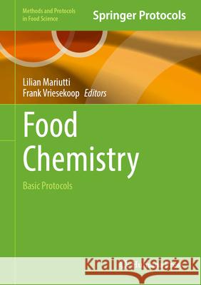 Food Chemistry: Basic Protocols Lilian Mariutti Frank Vriesekoop 9781071646779 Humana - książka