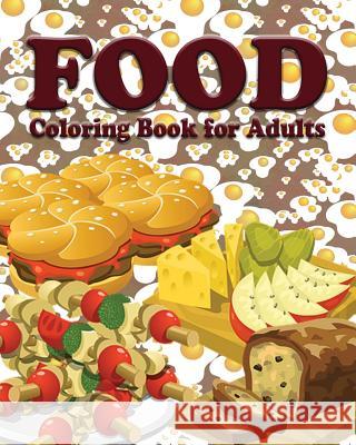 Food Coloring Book for Adults Jason Potash 9781364490492 Blurb - książka