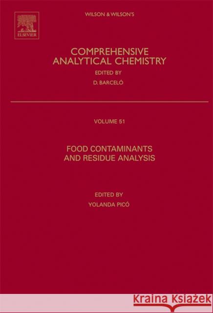 Food Contaminants and Residue Analysis: Volume 51 Picó, Yolanda 9780444530196 Elsevier Science - książka