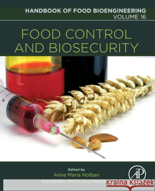 Food Control and Biosecurity: Volume 16 Grumezescu, Alexandru Mihai 9780128114452 Handbook of Food Bioengineering - książka