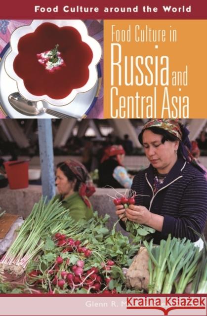Food Culture in Russia and Central Asia Glenn R. Mack Asele Surina 9780313327735 Greenwood Press - książka