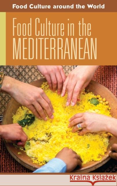 Food Culture in the Mediterranean Carol Helstosky 9780313346262 Greenwood Press - książka