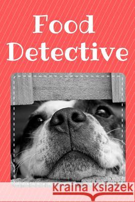 Food Detective Snarky Doggie 9781799227519 Independently Published - książka