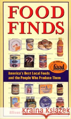 Food Finds America's Best Local Foods and the People Who Produce Them Allison Engel Margaret Engel 9780060958374 Quill - książka