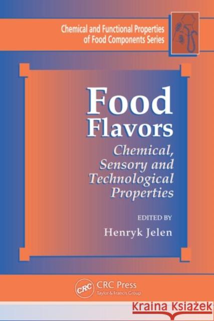 Food Flavors: Chemical, Sensory and Technological Properties Jelen, Henryk 9781439814918 CRC Press - książka