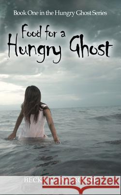 Food for a Hungry Ghost Becky M. Pourchot 9781492396314 Createspace - książka