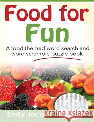 Food for Fun Emily Jacobs 9781683050438 Speedy Publishing Books - książka