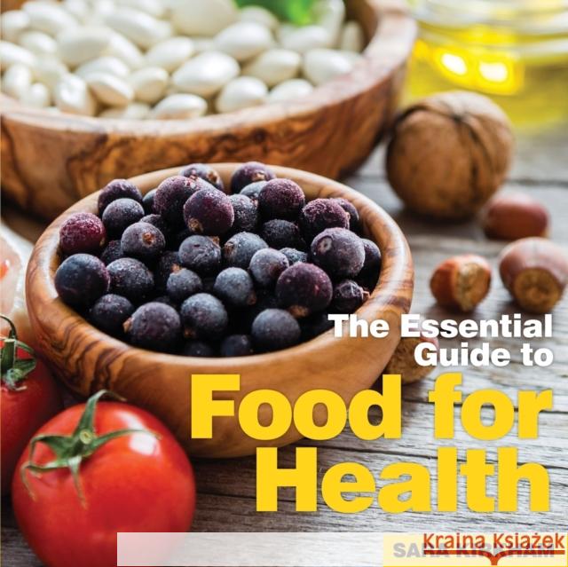 Food for Health: The Essential Guide Sara Kirkham 9781910843475 BX Plans Ltd - książka