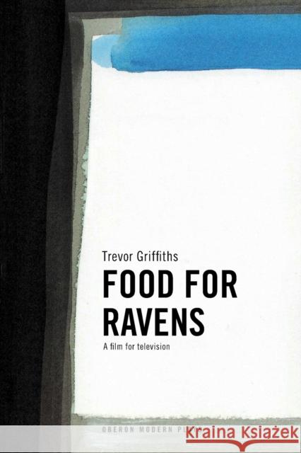 Food for Ravens Griffiths, Trevor R. 9781840020281 Oberon Books - książka