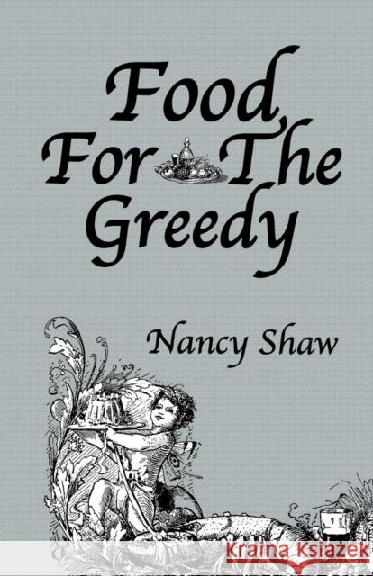 Food for the Greedy Shaw   9781138974449 Taylor and Francis - książka