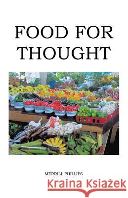 Food for Thought Merrill Phillips 9781490726328 Trafford Publishing - książka