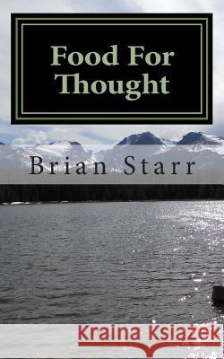 Food For Thought Starr, Brian Daniel 9781493606870 Createspace - książka