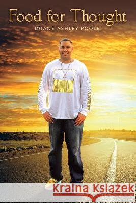 Food for Thought Duane Ashley Poole 9781546222989 Authorhouse - książka