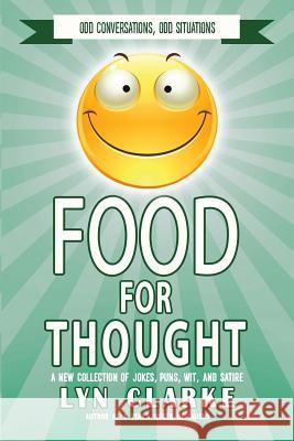 Food For Thought Clarke, Lyn 9781978009981 Createspace Independent Publishing Platform - książka