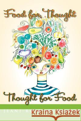 Food for Thought - Thought for Food Jeani-Rose Atchison 9781465396464 Xlibris Corporation - książka