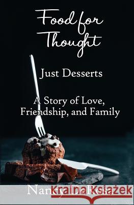Food for Thought: Just Desserts DeRosa, Nancy 9781644370735 Black Opal Books - książka