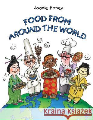 Food from Around the World Joanie Boney 9781513632681 Uimpact Publishing - książka