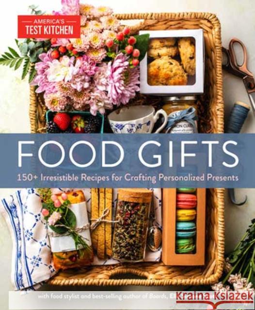 Food Gifts: 150+ Irresistible Recipes for Crafting Personalized Presents America's Test Kitchen                   Elle Simone Scott 9781954210820 America's Test Kitchen - książka