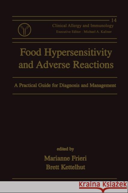 Food Hypersensitivity and Adverse Reactions: A Practical Guide for Diagnosis and Management Marianne Frieri Brett Kettelhut  9780367455637 CRC Press - książka