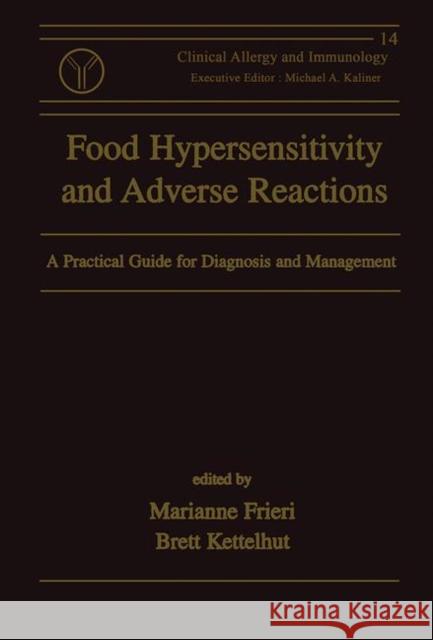 Food Hypersensitivity and Adverse Reactions: A Practical Guide for Diagnosis and Management Marianne Frieri Brett Kettelhut Frieri 9780824799038 CRC - książka