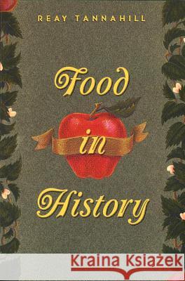 Food in History Reay Tannahill 9780517884041 Three Rivers Press (CA) - książka