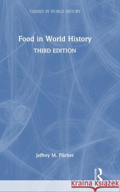 Food in World History Jeffrey M. Pilcher 9781032364513 Routledge - książka