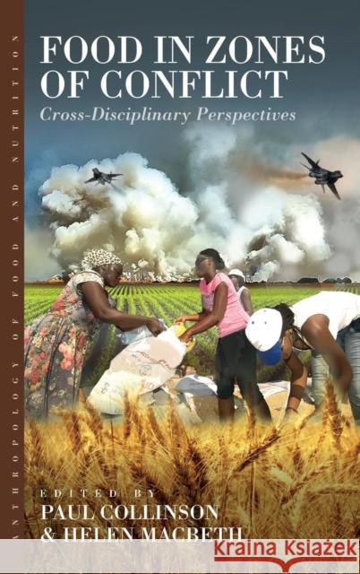 Food in Zones of Conflict: Cross-Disciplinary Perspectives Paul Collinson, Helen Macbeth 9781782384038 Berghahn Books - książka