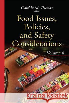 Food Issues, Policies & Safety Considerations: Volume 4 Cynthia M Truman 9781634821322 Nova Science Publishers Inc - książka
