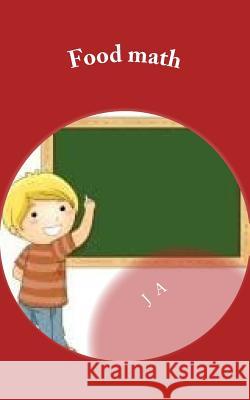 Food math A, J. 9781502393968 Createspace - książka