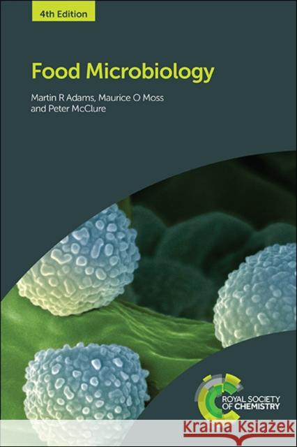 Food Microbiology Moss, McClure Adams Martin R. Adams Maurice O. Moss 9781849739603 Royal Society of Chemistry - książka