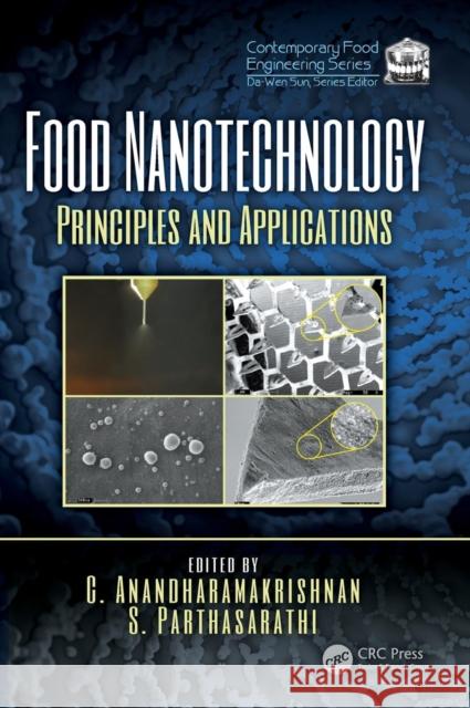 Food Nanotechnology: Principles and Applications C. Anandharamakrishnan S. Parthasarathi 9781498767170 CRC Press - książka
