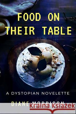 Food on Their Table Diane Morrison 9780995927636 Diane Morrison - książka