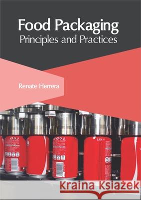 Food Packaging: Principles and Practices Renate Herrera 9781632408983 Clanrye International - książka