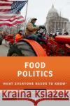 Food Politics Robert (Betty Freyhof Johnson Class of 1944 Professor of Political Science, Betty Freyhof Johnson Class of 1944 Professo 9780197743768 Oxford University Press Inc