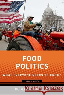 Food Politics: What Everyone Needs to Know® Robert (Betty Freyhof Johnson Class of 1944 Professor of Political Science, Betty Freyhof Johnson Class of 1944 Professo 9780197743775 Oxford University Press Inc - książka