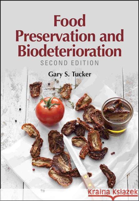 Food Preservation and Biodeterioration Tucker, Gary S. 9781118904626 John Wiley & Sons - książka