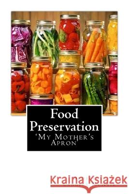 Food Preservation: 'My Mother's Apron' Druecella Langley McNair 9781505879179 Createspace Independent Publishing Platform - książka