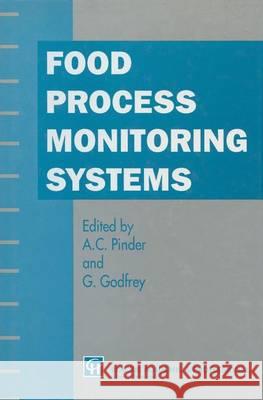 Food Process Monitoring Systems A. C. Pinder G. Godfrey Pinder 9780751400991 Aspen Publishers - książka