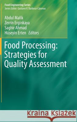 Food Processing: Strategies for Quality Assessment Abdul Malik Zerrin Erginkaya Saghir Ahmad 9781493913770 Springer - książka