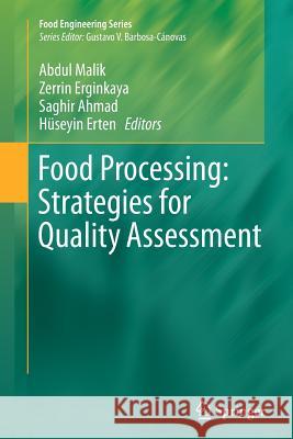 Food Processing: Strategies for Quality Assessment Abdul Malik Zerrin Erginkaya Saghir Ahmad 9781493955749 Springer - książka