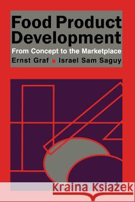 Food Product Development: From Concept to the Marketplace Graf, E. 9781461280217 Springer - książka